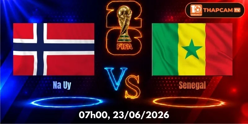 Soi Kèo Nhà Cái Na Uy Vs Senegal – 07h00, Ngày 23/06