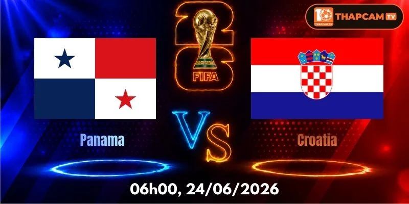 Soi Kèo Nhà Cái Panama Vs Croatia – 06h00, Ngày 24/06