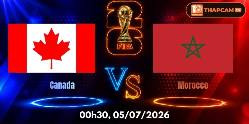 Soi Kèo Nhà Cái Canada Vs Morocco – 00h00, Ngày 05/07