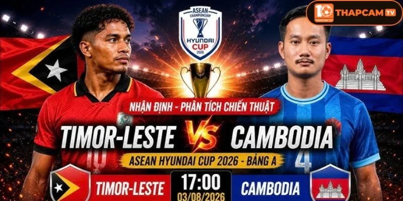 Soi kèo nhà cái Campuchia vs Đông Timo là kèo đấu sống còn cho tấm vé đi tiếp tại bảng B.
