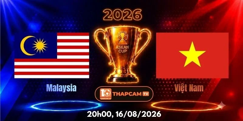 Soi Kèo Nhà Cái Malaysia Vs Việt Nam  – 20h00, Ngày 16/08