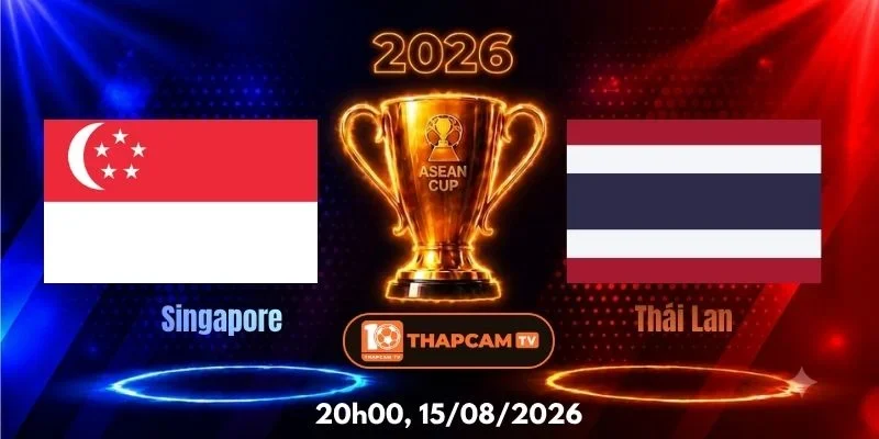 Soi Kèo Nhà Cái Singapore Vs Thái Lan  – 20h00, Ngày 15/08