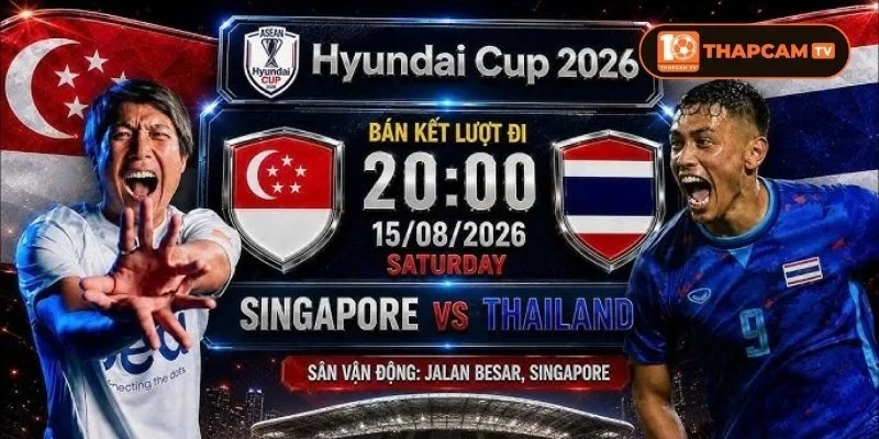 Soi kèo nhà cái Singapore vs Thái Lan là kèo đấu mở màn vòng Bán kết (lượt đi).